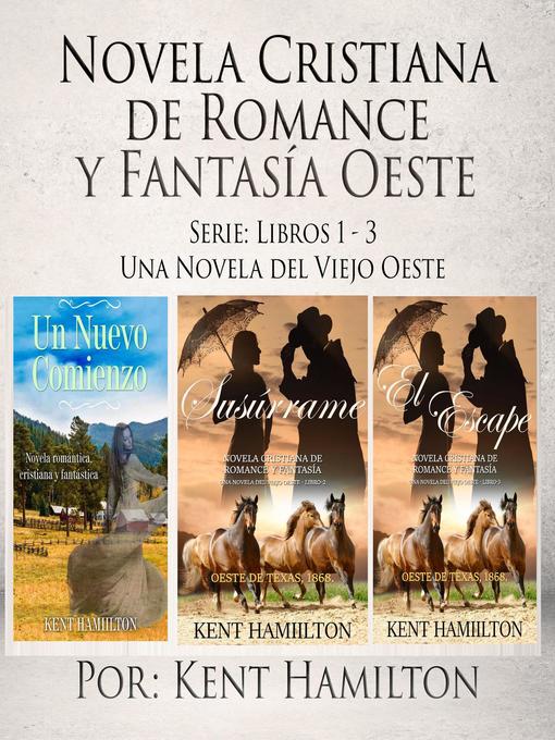Title details for Novela Cristiana de Romance y Fantasía Oeste Serie by Kent Hamilton - Available